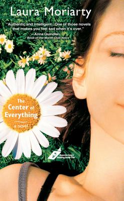 The Center of Everything - Laura Moriarty