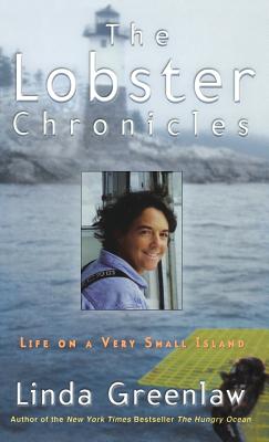 The Lobster Chronicles: Life on a Very Small Island - Linda Greenlaw