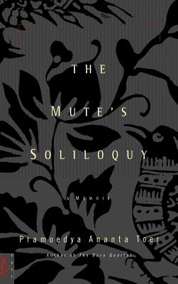 The Mute's Soliloquy - Pramoedya Ananta Toer