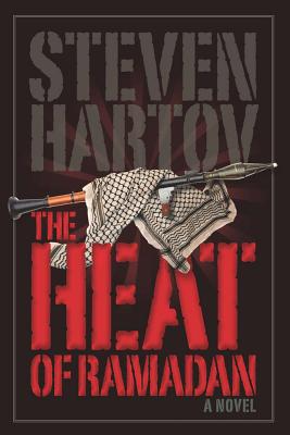The Heat of Ramadan - Steven Hartov