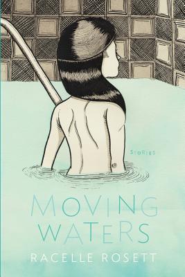 Moving Waters - Racelle Rosett