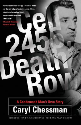 Cell 2455, Death Row: A Condemned Man's Own Story - Caryl Chessman