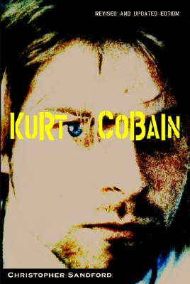 Kurt Cobain - Christopher Sandford
