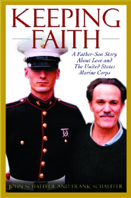 Coperta cărții 'Keeping Faith: A Father-Son Story about Love and the United States Marine Corps - John Schaeffer'