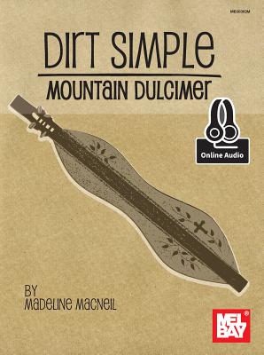 Dirt Simple Mountain Dulcimer - Madeline Macneil