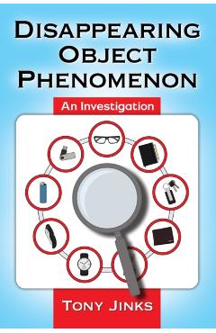 Coperta cărții 'Disappearing Object Phenomenon: An Investigation - Tony Jinks'