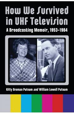 Coperta cărții 'How We Survived in UHF Television - Kitty Broman Putnam'