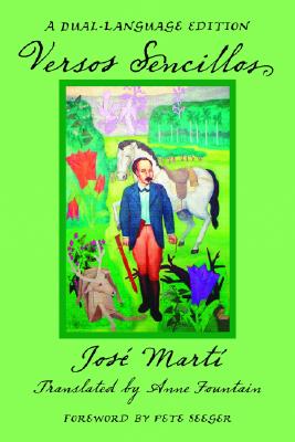 Versos Sencillos: A Dual-Language Edition - José Martí