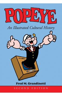 Coperta cărții 'Popeye: An Illustrated Cultural History - Fred M. Grandinetti'
