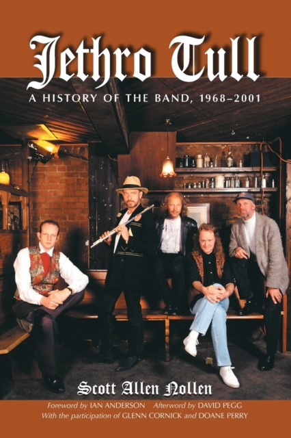 Jethro Tull: A History of the Band, 1968-2001 - Scott Allen Nollen