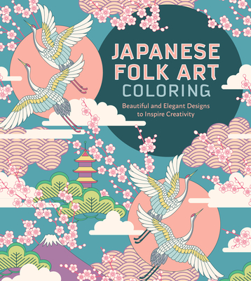 Japanese Folk Art Coloring Book - Editors Of Chartwell Books