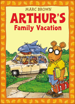 Arthur's Family Vacation - Marc Brown