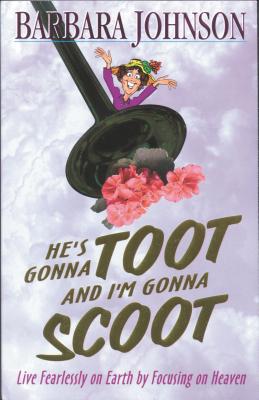 He's Gonna Toot and I'm Gonna Scoot: Waiting for Gabriel's Horn - Barbara Johnson