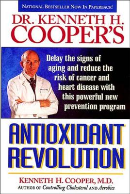 Antioxidant Revolution - Kenneth Cooper