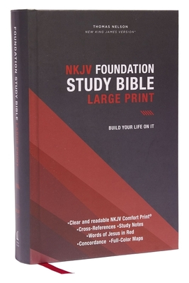 Nkjv, Foundation Study Bible, Large Print, Hardcover, Red Letter, Thumb Indexed, Comfort Print: Holy Bible, New King James Version - Thomas Nelson