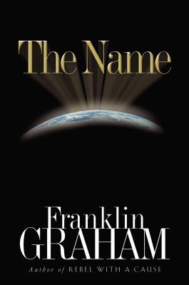 The Name - Franklin Graham