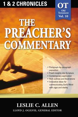 The Preacher's Commentary - Vol. 10: 1 and 2 Chronicles: 10 - Leslie C. Allen
