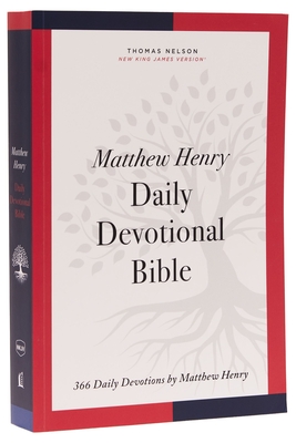 Nkjv, Matthew Henry Daily Devotional Bible, Paperback, Red Letter, Comfort Print: 366 Daily Devotions by Matthew Henry - Thomas Nelson