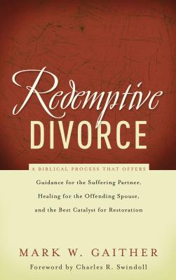 Redemptive Divorce - Mark Gaither