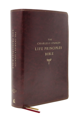 Nasb, Charles F. Stanley Life Principles Bible, 2nd Edition, Leathersoft, Burgundy, Comfort Print: Holy Bible, New American Standard Bible - Charles F. Stanley