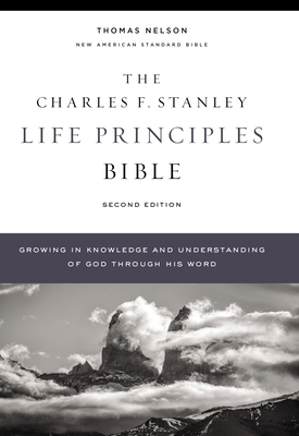 Nasb, Charles F. Stanley Life Principles Bible, 2nd Edition, Hardcover, Comfort Print: Holy Bible, New American Standard Bible - Charles F. Stanley