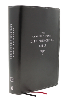 Kjv, Charles F. Stanley Life Principles Bible, 2nd Edition, Leathersoft, Black, Indexed, Comfort Print: Growing in Knowledge and Understanding of God - Charles F. Stanley