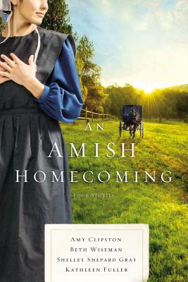 An Amish Homecoming: Four Stories - Amy Clipston