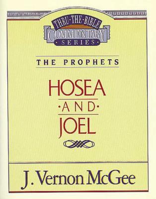 Thru the Bible Vol. 27: The Prophets (Hosea/Joel): 27 - J. Vernon Mcgee