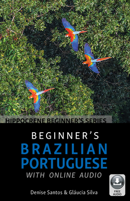 Beginner's Brazilian Portuguese with Online Audio - Denise Santos