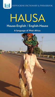 Hausa-English/ English-Hausa Dictionary & Phrasebook - Aquilina Mawadza