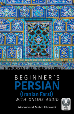 Beginner's Persian (Iranian Farsi) with Online Audio - Mohammad Mehdi Khorrami