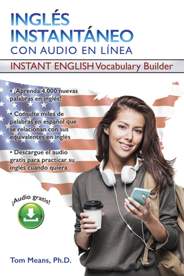 Ingles Instantaneo: Instant English Vocabulary Builder - Tom Means
