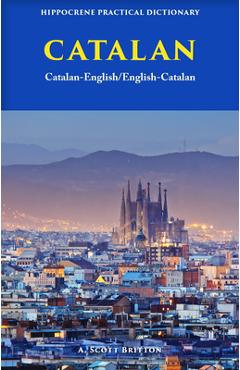 Coperta cărții 'Catalan-English/ English-Catalan Practical Dictionary - A. Scott Britton'
