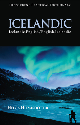 Icelandic-English/English-Icelandic Practical Dictionary - Helga Helmisdottir