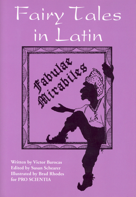 Fairy Tales in Latin: Fabulae Mirabiles - Victor Barocas
