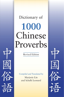 Dictionary of 1000 Chinese Proverbs, Revised Edition - Marjorie Lin