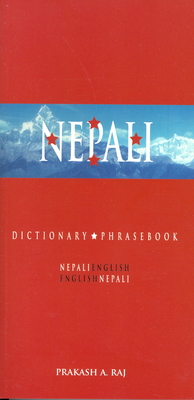 Nepali-English/English-Nepali Dictionary & Phrasebook - Prakash Raj