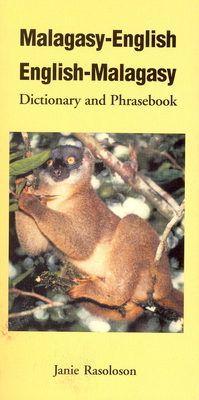Malagasy-English, English-Malagasy: Dictionary and Phrasebook - Janie Rasoloson