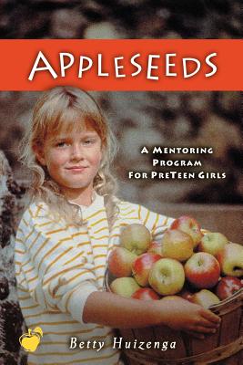 Appleseeds: Minor Prophets Vol. 1: Restoring an Attitude of Wonder and Worship - Betty Huizenga