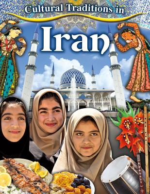 Cultural Traditions in Iran - Lynn Peppas