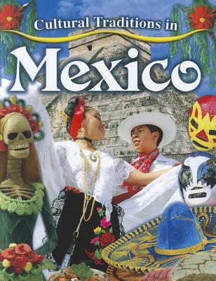 Cultural Traditions in Mexico - Lynn Peppas