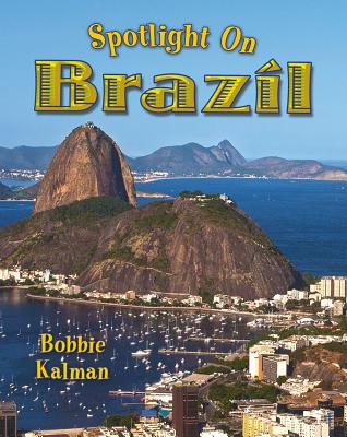 Coperta cărții 'Spotlight on Brazil - Bobbie Kalman'