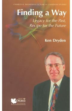 Coperta cărții 'Finding a Way: Legacy for the Past, Recipe for the Future - Ken Dryden'