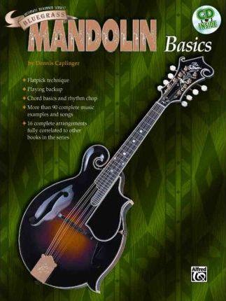 Ultimate Beginner Bluegrass Mandolin Basics: Book & Online Audio [With CD] - Dennis Caplinger