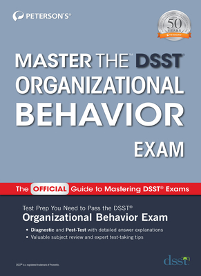 Master the Dsst Organizational Behavior Exam - Peterson's