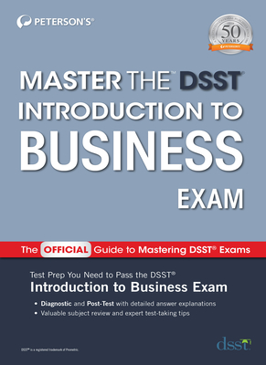 Master the Dsst Introduction to Business Exam - Peterson's