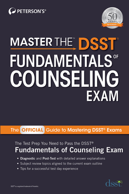 Master the Dsst Fundamentals of Counseling Exam - Peterson's