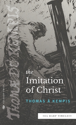 The Imitation of Christ (Sea Harp Timeless series) - Thomas À. Kempis