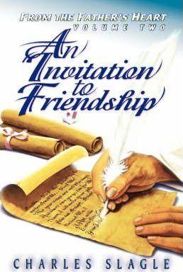 Coperta cărții 'An Invitation to Friendship: From the Father's Heart - Charles Slagle'