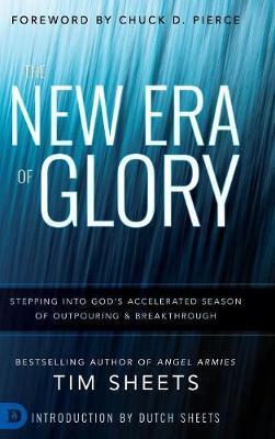 The New Era of Glory - Tim Sheets